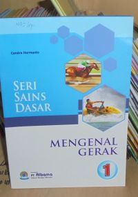 Image of Seri Sains Dasar : Mengenal Gerak