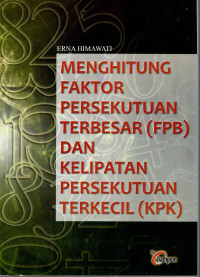 Image of Menghitung Faktor Persekutuan Terbesar dan Kelipatan Persekutuan Terkecil
