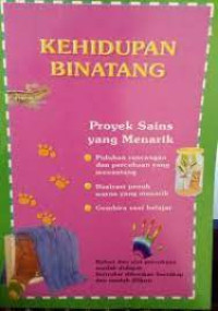 Image of Proyek sains yang menarik : kehidupan binatang