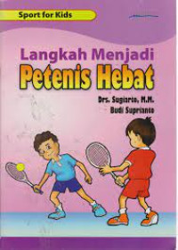 Image of Spost for Kids : Langkah  Menjadi Petenis Hebat
