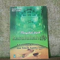 Image of Mengikuti Jejak Rasulullah Khulafaur Rasyidin dan Tokoh Agama Islam
